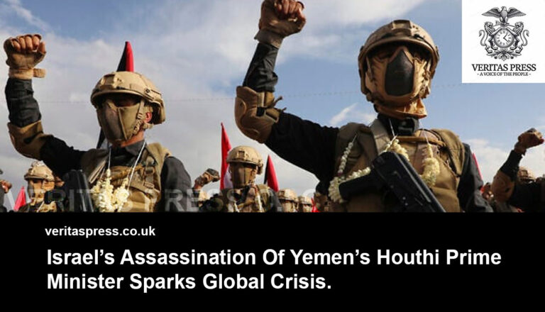 Israel’s Assassination Of Yemen’s Houthi Prime Minister Sparks Global Crisis.