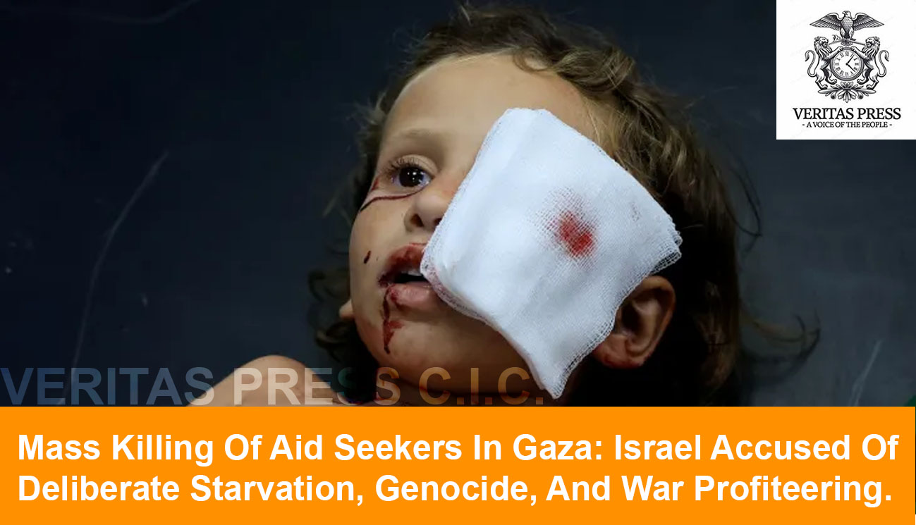 Mass Killing Of Aid Seekers In Gaza: Israel Accused Of Deliberate Starvation, Genocide, And War Profiteering.