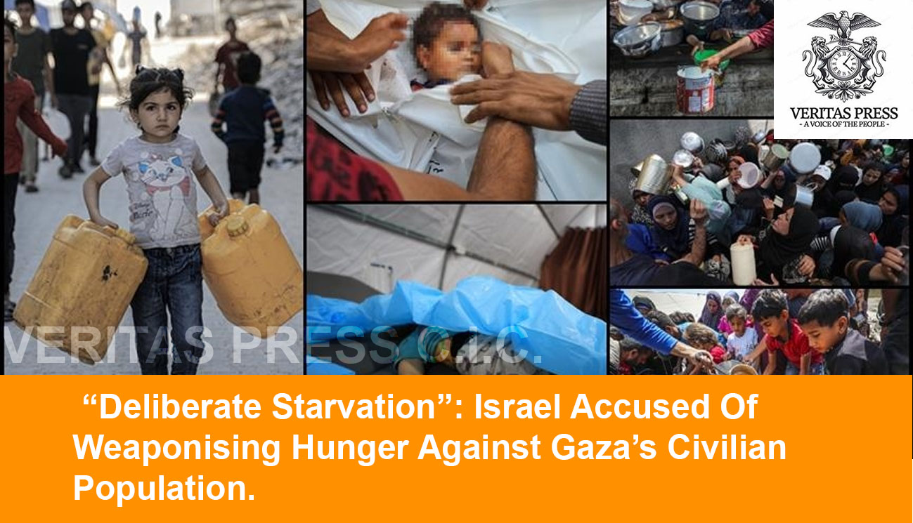 INVESTIGATION | “Deliberate Starvation”: Israel Accused Of Weaponising Hunger Against Gaza’s Civilian Population.