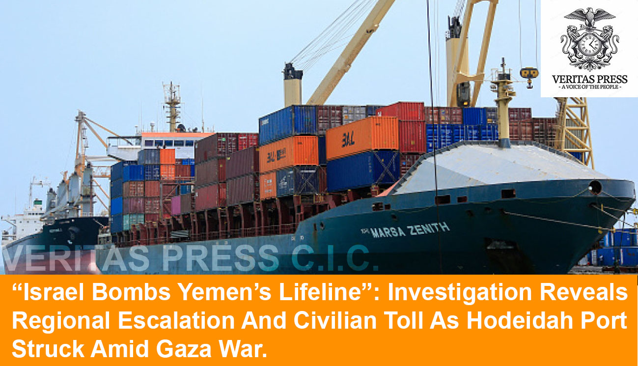 “Israel Bombs Yemen’s Lifeline”: Investigation Reveals Regional Escalation And Civilian Toll As Hodeidah Port Struck Amid Gaza War.