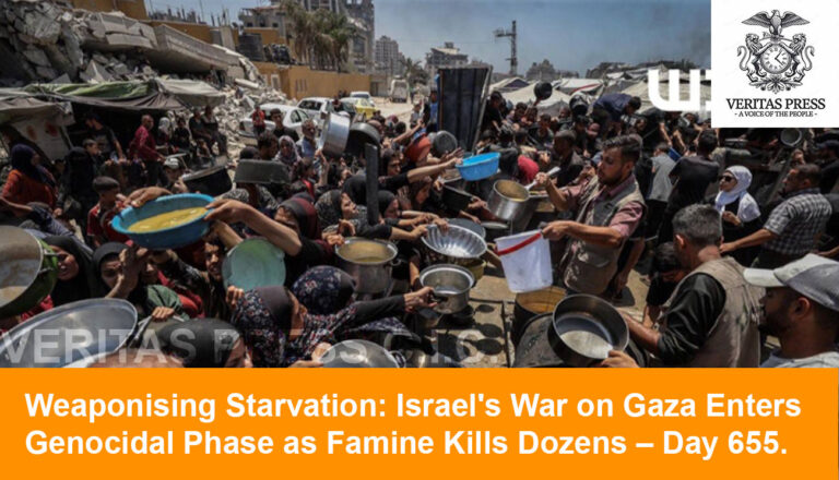 Weaponising Starvation: Israel’s War on Gaza Enters Genocidal Phase as Famine Kills Dozens – Day 655.