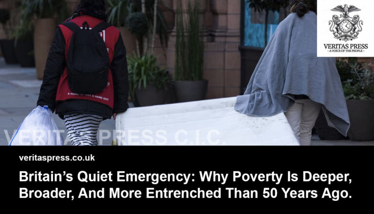 Britain’s Quiet Emergency: Why Poverty Is Deeper, Broader, And More Entrenched Than 50 Years Ago.