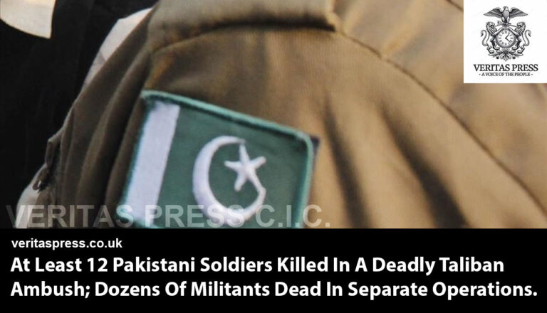 At Least 12 Pakistani Soldiers Killed In A Deadly Taliban Ambush; Dozens Of Militants Dead In Separate Operations.