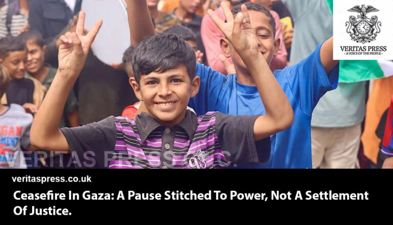Ceasefire In Gaza: A Pause Stitched To Power, Not A Settlement Of Justice.