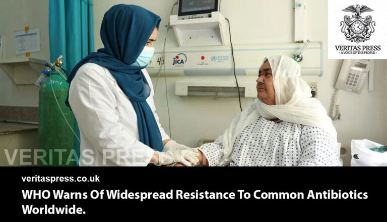 WHO Warns Of Widespread Resistance To Common Antibiotics Worldwide.