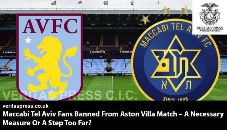Maccabi Tel Aviv Fans Banned From Aston Villa Match – A Necessary Measure Or A Step Too Far?