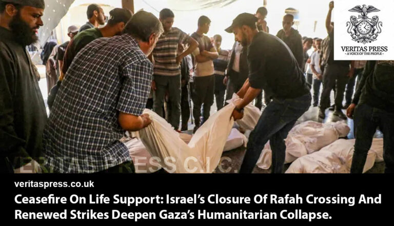 Ceasefire On Life Support: Israel’s Closure Of Rafah Crossing And Renewed Strikes Deepen Gaza’s Humanitarian Collapse.