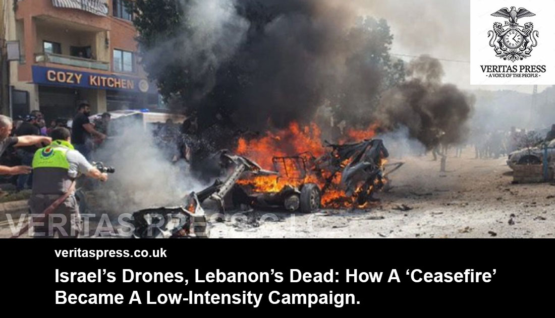 Israel’s Drones, Lebanon’s Dead: How A ‘Ceasefire’ Became A Low-Intensity Campaign.