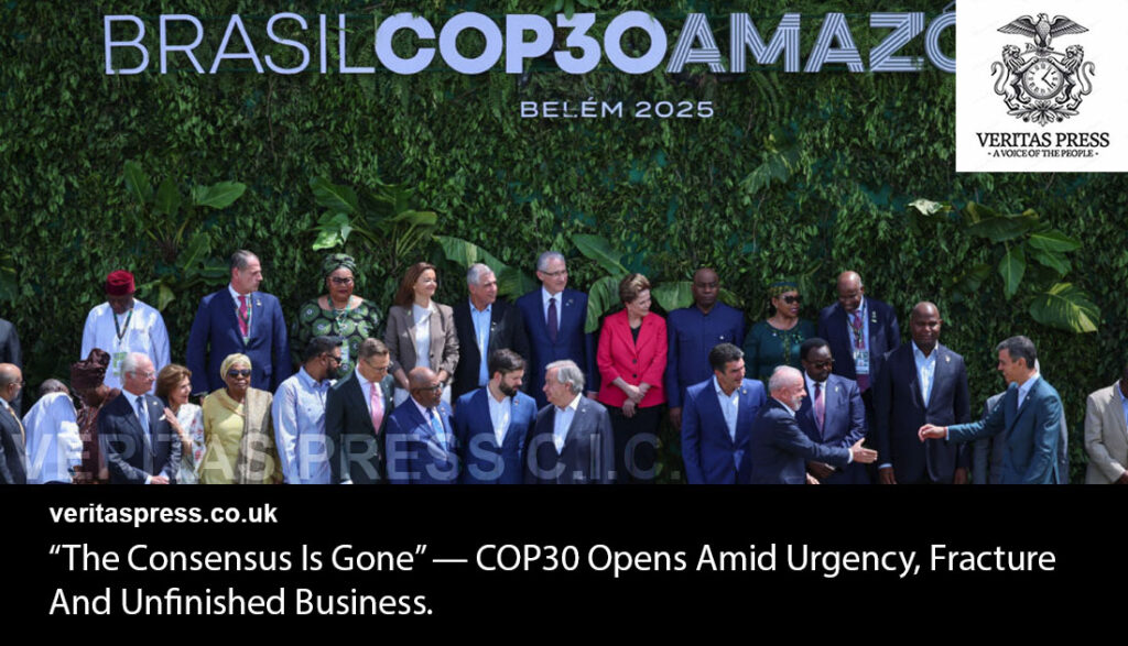 “The Consensus Is Gone” — COP30 Opens Amid Urgency, Fracture And Unfinished Business..