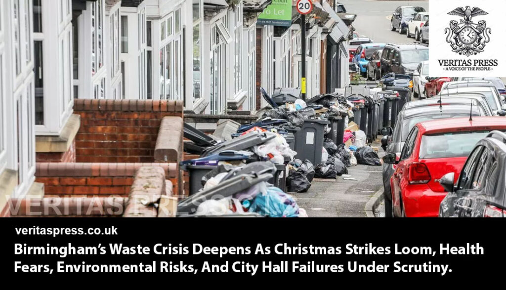 Birmingham’s Waste Crisis Deepens As Christmas Strikes Loom, Health Fears, Environmental Risks, And City Hall Failures Under Scrutiny.
