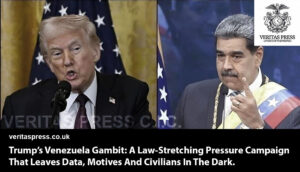 Trump’s Venezuela Gambit: A Law-Stretching Pressure Campaign That Leaves Data, Motives And Civilians In The Dark.