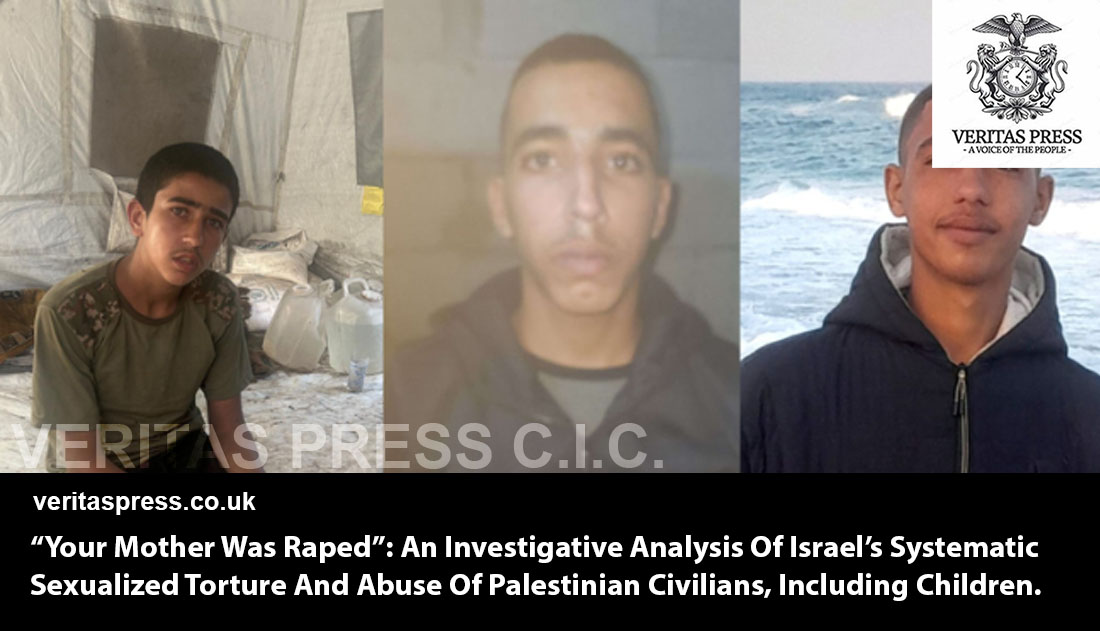 “Your Mother Was Raped”: An Investigative Analysis Of Israel’s Systematic Sexualized Torture And Abuse Of Palestinian Civilians, Including Children.