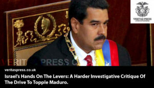 Israel’s Hands On The Levers: A Harder Investigative Critique Of The Drive To Topple Maduro.