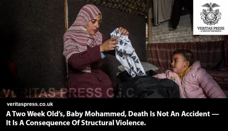 A Two‑Week‑Old, Baby Mohammed, Death Is Not An Accident — It Is A Consequence Of Structural Violence.