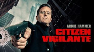 Review Of ‘Citizen Vigilante’: A Cinematic Crime Scene Where Bad Art Meets Dangerous Propaganda.